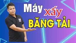 FILE THUMBNEL 19 MÁY XẤY BĂNG TẢI.jpg